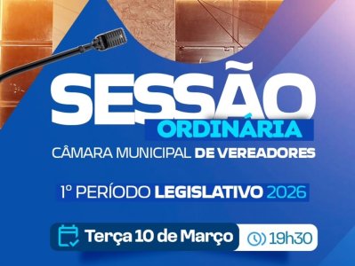 SESSÃO ORDINÁRIA- Primeiro Período Legislativo 2026